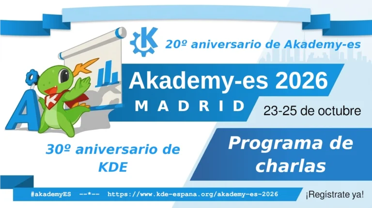 Akademy-es 2026 – En Madrid – Del 23 al 25 de Octubre – Nos vemos allí !